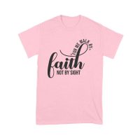 For We Walk by Faith Not Sight Inspirational Graphic T-Shirt for Empowerment and Hope Unisex Youth