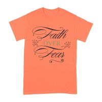 Faith Over Fear Inspirational T-Shirt for Strength, Courage, and Belief Unisex Adult