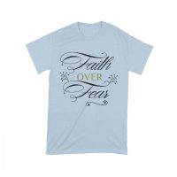 Faith Over Fear Inspirational T-Shirt for Strength, Courage, and Belief Unisex Toddler