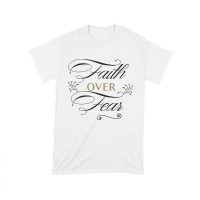 Faith Over Fear Inspirational T-Shirt for Strength, Courage, and Belief Unisex Toddler