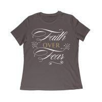 Faith Over Fear Inspirational T-Shirt for Strength, Courage, and Belief Women Relaxed