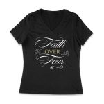 Faith Over Fear Inspirational T-Shirt for Strength, Courage, and Belief Women Jersey V-Neck – Viva Party