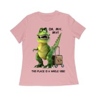 Oh My My! T-Rex Travel Adventure T-Shirt ? This Place is Amazing Women Relaxed