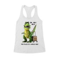 Oh My My! T-Rex Travel Adventure T-Shirt ? This Place is Amazing Women's Racerback Tank Top