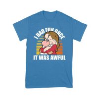 I Had Fun Once