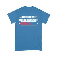 Sarcastic Comment Loading... Please Wait