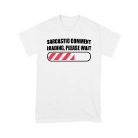 Sarcastic Comment Loading... Please Wait