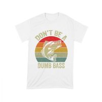 Don't Be a Dumb Bass T-Shirt