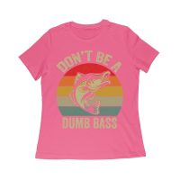Don't Be a Dumb Bass T-Shirt