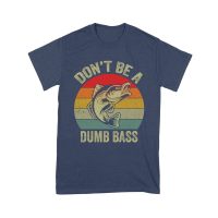 Don't Be a Dumb Bass T-Shirt