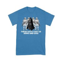 These Suits Cost Us Arms and Legs Shirt