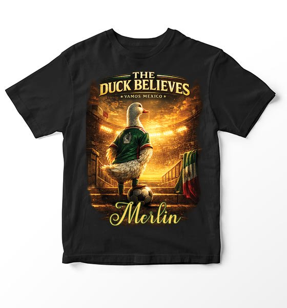 Duck 7 The Duck Believes Merlin Mexico Soccer T-Shirt - Image 1