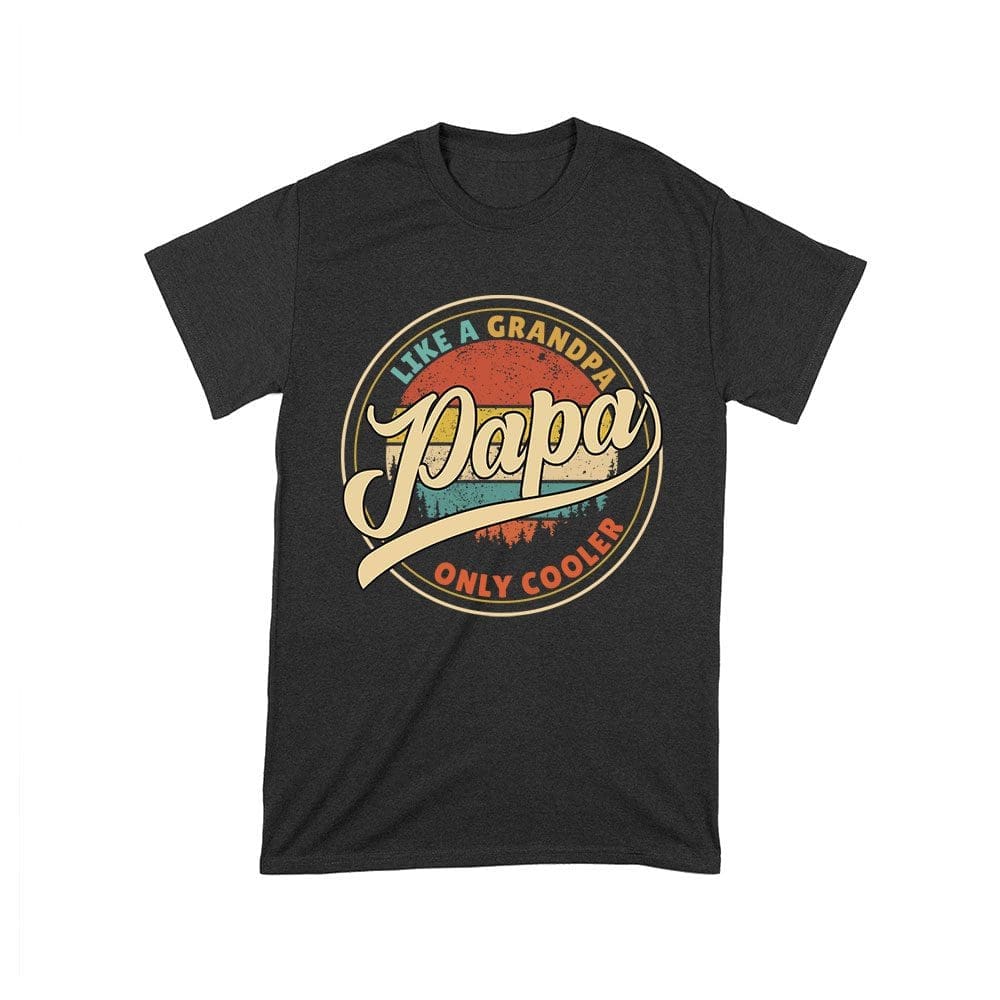 Fdt-01_T-Black.jpg Like A Grandpa, Papa Only Cooler T-Shirt - Funny Gift For Cool Grandpas And Proud Papas Unisex Toddler – Viva Party