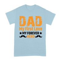 Dad My First Love Forever