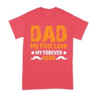 Dad My First Love Forever