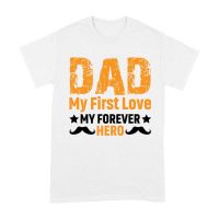 Dad My First Love Forever