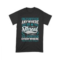 Injustice Anywhere Is a Threat to Justice Everywhere T-Shirt - Inspirational Quote for Equality and Justice Unisex Toddler – Viva Party