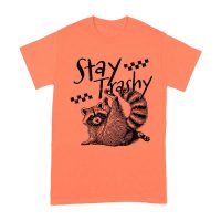 Stay Trashy Feral Mother's Day T-Shirt