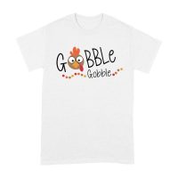 Gobble Gobble Thanksgiving T-Shirt