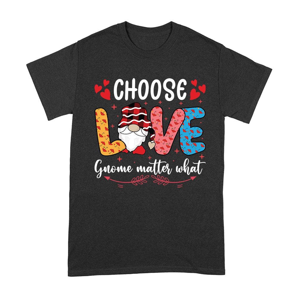Vln-03_A-Black.jpg Choose Love Gnome Matter What T-Shirt - Cute Valentine'S Day Shirt With Adorable Gnome Design For Women, Men, And Kids Unisex Adult – Viva Party